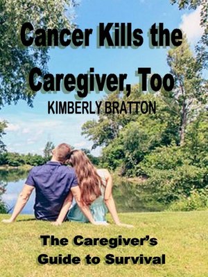 cover image of Cancer Kills the Caregiver, Too